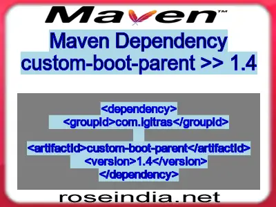 Maven dependency of custom-boot-parent version 1.4