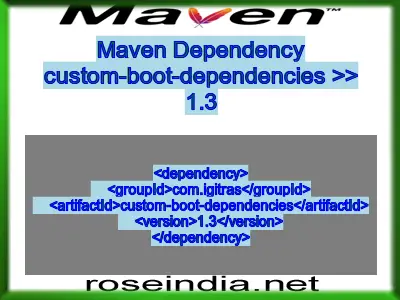 Maven dependency of custom-boot-dependencies version 1.3