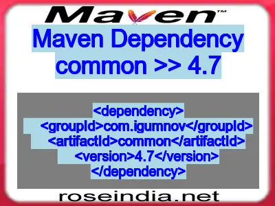 Maven dependency of common version 4.7