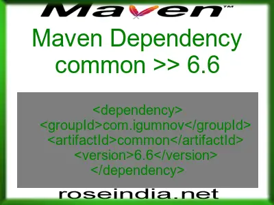 Maven dependency of common version 6.6