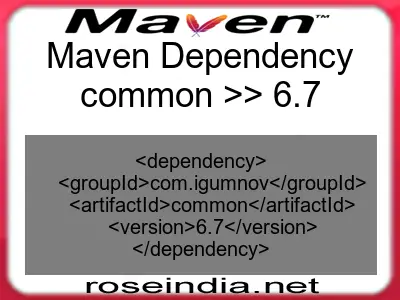 Maven dependency of common version 6.7