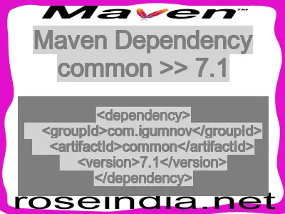 Maven dependency of common version 7.1