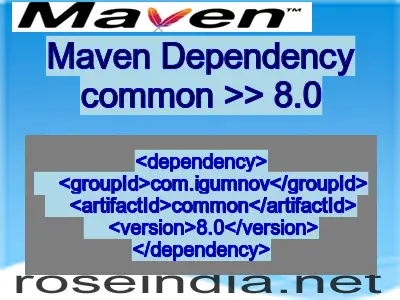 Maven dependency of common version 8.0