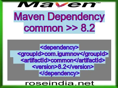 Maven dependency of common version 8.2