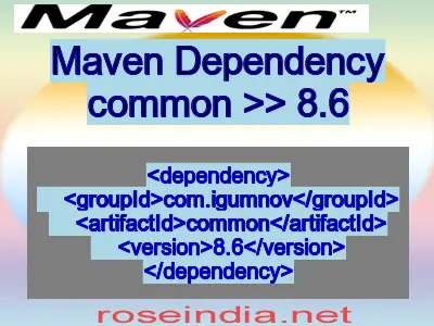 Maven dependency of common version 8.6