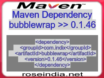 Maven dependency of bubblewrap version 0.1.46