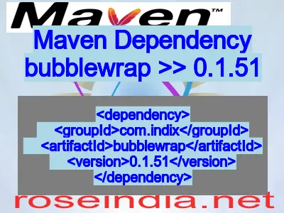 Maven dependency of bubblewrap version 0.1.51