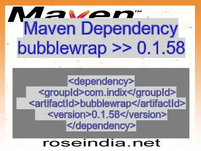 Maven dependency of bubblewrap version 0.1.58