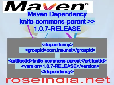 Maven dependency of knife-commons-parent version 1.0.7-RELEASE