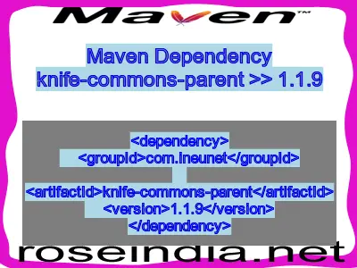 Maven dependency of knife-commons-parent version 1.1.9