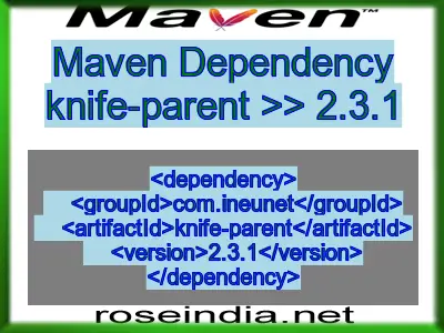 Maven dependency of knife-parent version 2.3.1