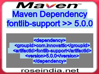 Maven dependency of fontlib-support version 5.0.0