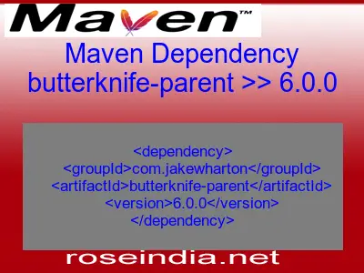 Maven dependency of butterknife-parent version 6.0.0