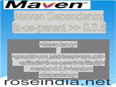 Maven dependency of jk-os-parent version 0.0.6