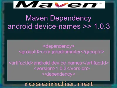 Maven dependency of android-device-names version 1.0.3