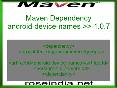 Maven dependency of android-device-names version 1.0.7