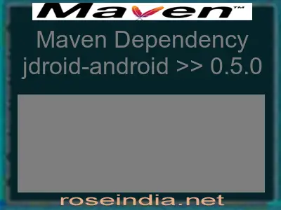 Maven dependency of jdroid-android version 0.5.0