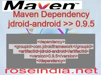 Maven dependency of jdroid-android version 0.9.5