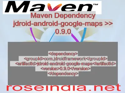 Maven dependency of jdroid-android-google-maps version 0.9.0