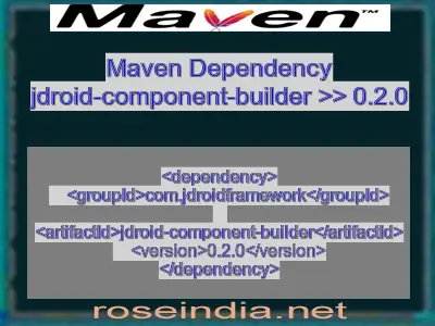 Maven dependency of jdroid-component-builder version 0.2.0