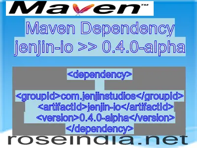 Maven dependency of jenjin-io version 0.4.0-alpha