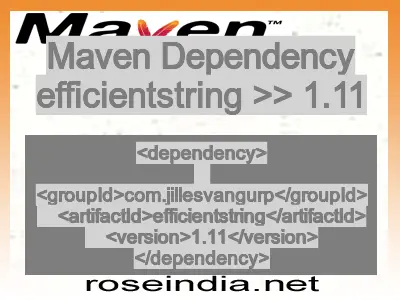 Maven dependency of efficientstring version 1.11