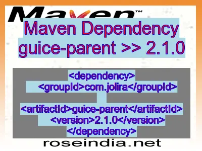 Maven dependency of guice-parent version 2.1.0