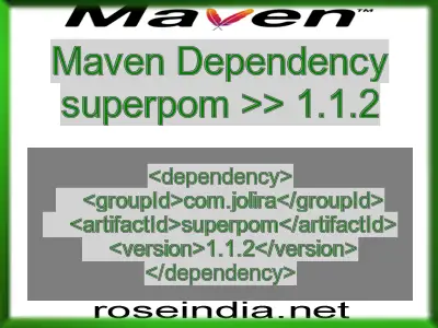 Maven dependency of superpom version 1.1.2