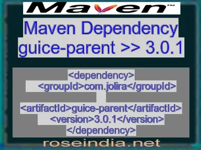 Maven dependency of guice-parent version 3.0.1