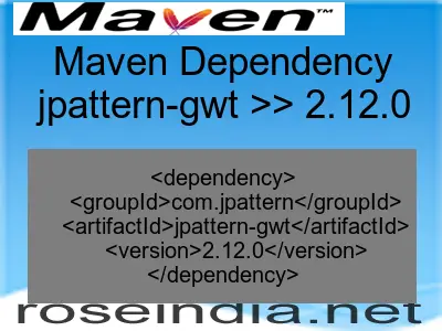 Maven dependency of jpattern-gwt version 2.12.0