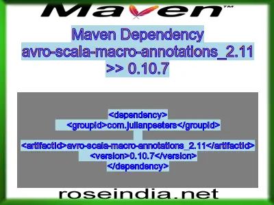 Maven dependency of avro-scala-macro-annotations_2.11 version 0.10.7