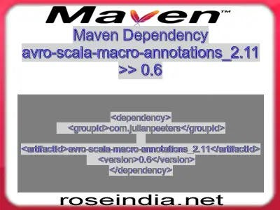 Maven dependency of avro-scala-macro-annotations_2.11 version 0.6