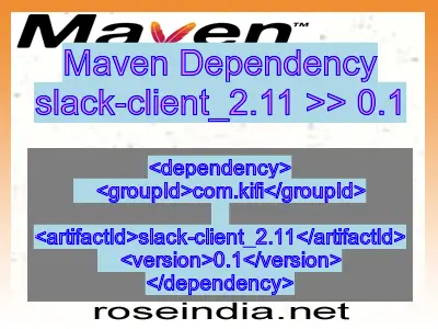 Maven dependency of slack-client_2.11 version 0.1