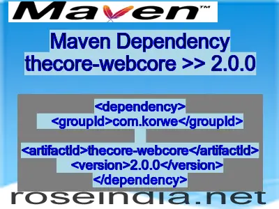 Maven dependency of thecore-webcore version 2.0.0