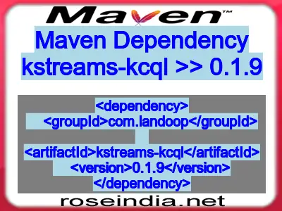 Maven dependency of kstreams-kcql version 0.1.9