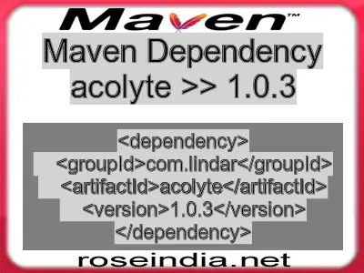 Maven dependency of acolyte version 1.0.3