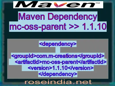 Maven dependency of mc-oss-parent version 1.1.10