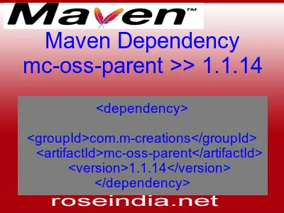 Maven dependency of mc-oss-parent version 1.1.14