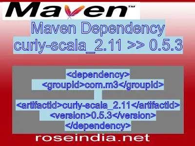 Maven dependency of curly-scala_2.11 version 0.5.3