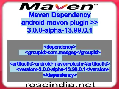 Maven dependency of android-maven-plugin version 3.0.0-alpha-13.99.0.1