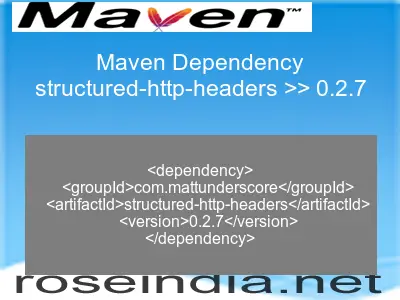 Maven dependency of structured-http-headers version 0.2.7