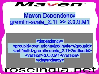 Maven dependency of gremlin-scala_2.11 version 3.0.0.M1