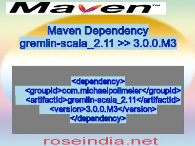 Maven dependency of gremlin-scala_2.11 version 3.0.0.M3