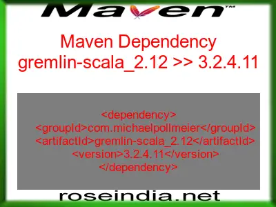 Maven dependency of gremlin-scala_2.12 version 3.2.4.11