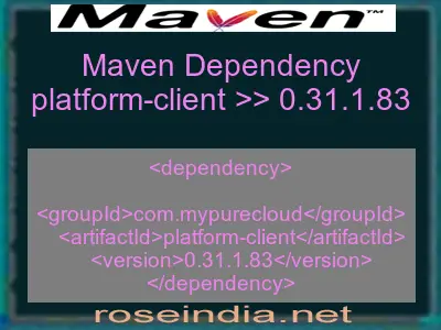 Maven dependency of platform-client version 0.31.1.83