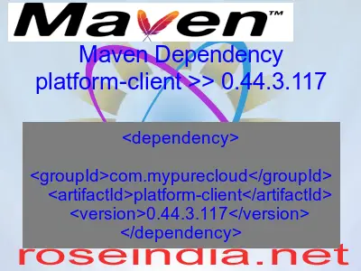 Maven dependency of platform-client version 0.44.3.117