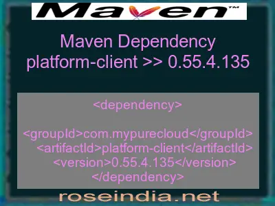 Maven dependency of platform-client version 0.55.4.135