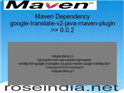 Maven dependency of google-translate-v2-java-maven-plugin version 0.0.2