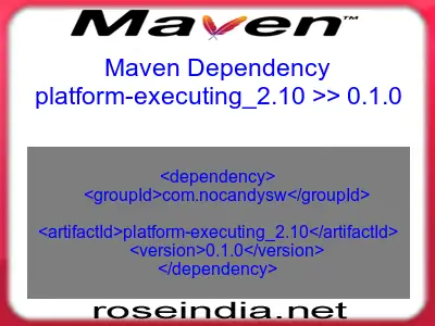 Maven dependency of platform-executing_2.10 version 0.1.0