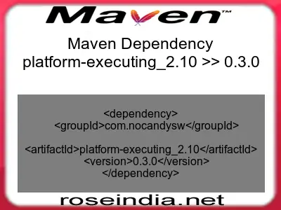 Maven dependency of platform-executing_2.10 version 0.3.0